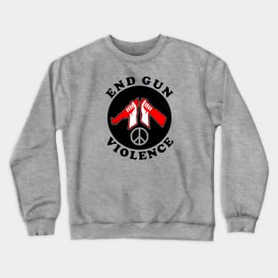 End Gun Violence Crewneck Sweatshirt